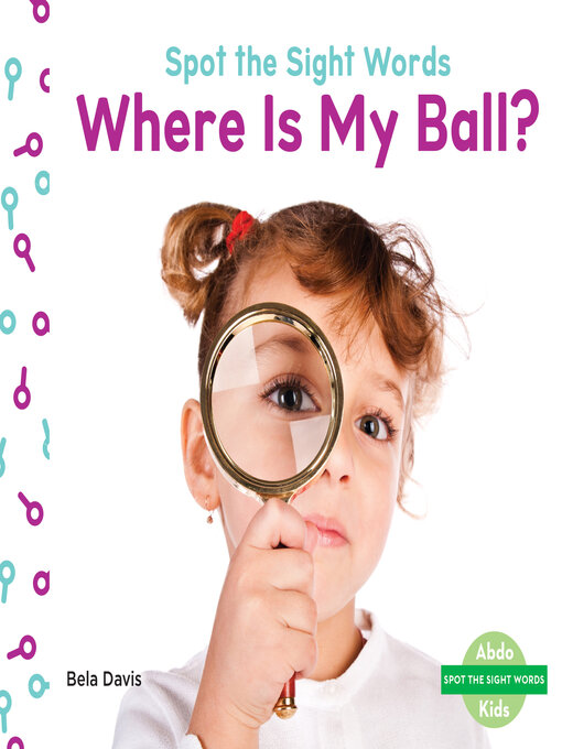 Title details for Where Is My Ball? by Bela Davis - Available